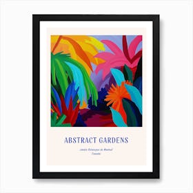 Colourful Gardens Jardin Botanique De Montral Canada 1 Blue Poster Art Print