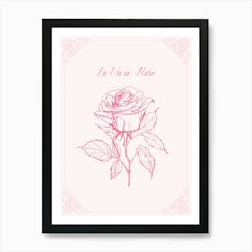 La Vie Rose Art Print