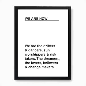 We Are Now Art Print