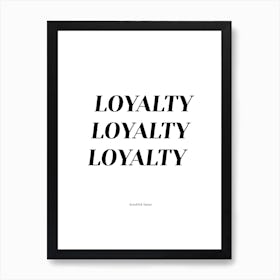 Kendrick Loyalty Art Print
