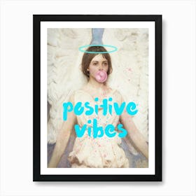 Positive Vibes Art Print