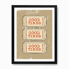 Good Times Ticket Retro Art Print