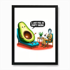 Avocado - Feel So Empty Inside Art Print