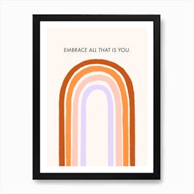 Embrace All That Is You Art Print