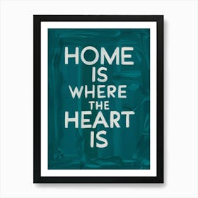 Home Is Where The Heart Is 2 Art Print