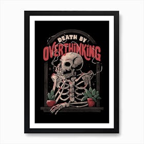 Death By Overthinking Art Print