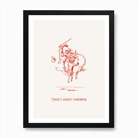 There S Always Tomorrow Red Cowboy Poster Art Print