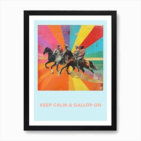 Keep Calm & Gallop On Horse Poster Art Print