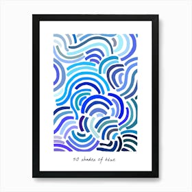 50 nuances de bleu, 50 shades of blue Art Print