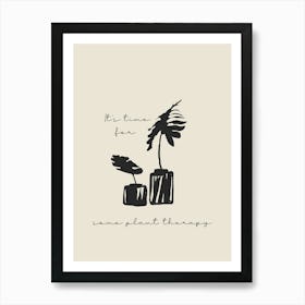 It Is Time For Some Plant Therapy, Illustration Art Print