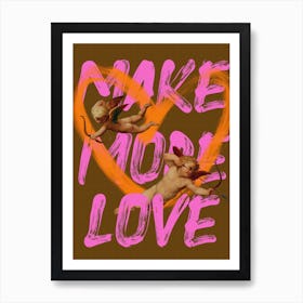 Make More Love Art Print