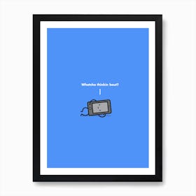 Phone Thinkin Art Print