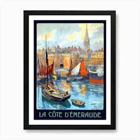 La Cote De Emeraude, Port Saint De Malo, France Art Print