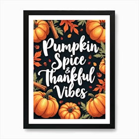 Pumpkin Spice & Thankful Vibes Art Print