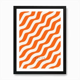 Focus On The Good - Orange Retro Stripes Art Print