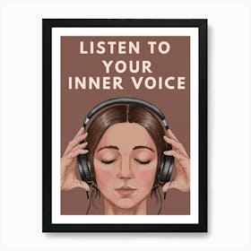 Listen To Your Inner Voice Art Print