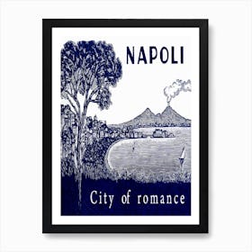 Naples, Italy, The City Of Romance In Blue Art Print