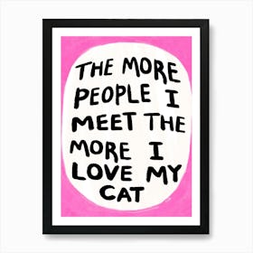 Funny Cat Love  Art Print