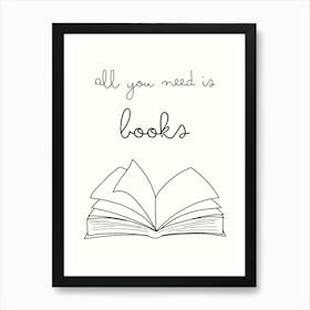 All You Need Is Books hand drawing minimalist one line art Art Print