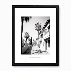 Poster Of Antalya, Turkey, Photography In Black And White 8 Art Print