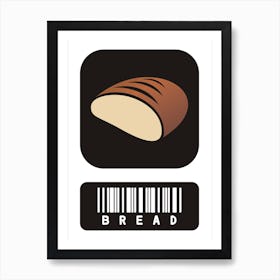 Bread Art Print