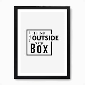 Think Outside The Box Art Print