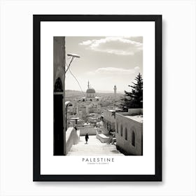 Poster Of Palestine, Black And White Analogue Photograph 3 Art Print