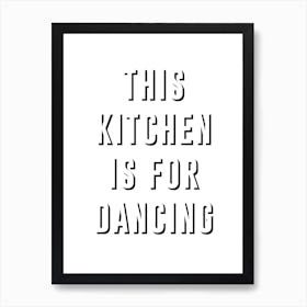 Kitchen is for Dancing Art Print