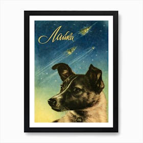 Laika, first space dog — Soviet vintage space poster, propaganda poster, Soviet space Art Print