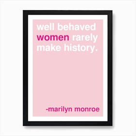 Well Behaved Women Marilyn Monroe Quote In Pink Art Print