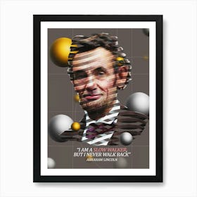 Quote In Ribbon Famous People Abraham Lincoln ― I Am A Slow Walker, But I Never Walk Back Art Print