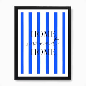 Home Sweet Home Cobalt Blue and White Stripes Art Print