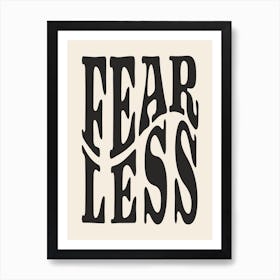 Fearless Art Print