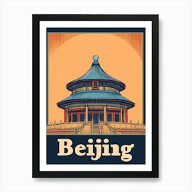 Aihrgdesign A Retro Travel Poster For Beijing Featuring The S Bb02567f 5e73 4c4b 90b0 020e466e6410 0 Art Print