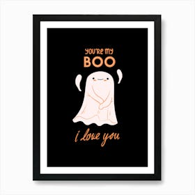 You'Re My Boo Art Print