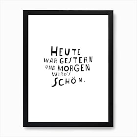 Heute Art Print