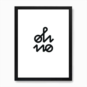 Oh No Art Print