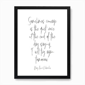 Mary Anne Radmacher Quote Art Print