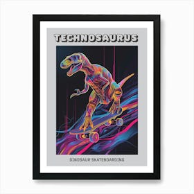 Dinosaur Futuristic Graphic Illustration On A Skateboard Poster Art Print
