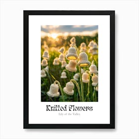 Knitted Flowers Lily Of The Valley 5 Art Print