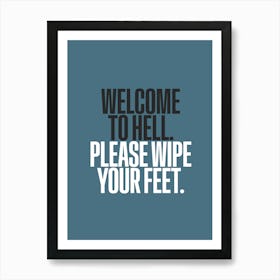 Welcome To Hell Art Print