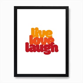 Live Love Laugh Art Print