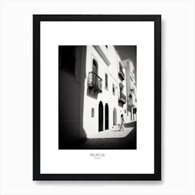 Poster Of Murcia, Spain, Black And White Analogue Photography 3 Art Print