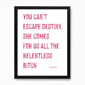 Jessica Day, New Girl, Relentless Bitch, Quote, Wall Print Affiche