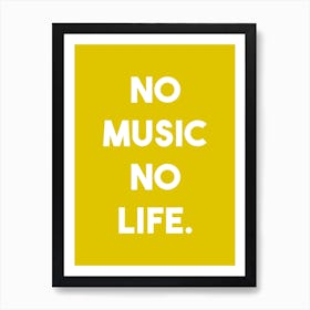 No music No life phrase Art Print