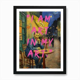 Vincent van Gogh Caféterrasse bei Nacht Oilmalerei, Selbstportrait ich bin kunst, "I Am Art In My Art" 3 Art Print