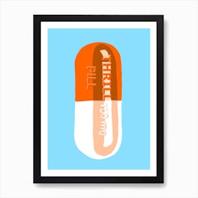 Thrill Pill Blue Art Print