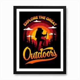 Explore The Great Outdoors Art Print