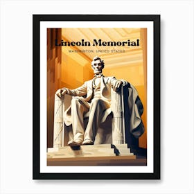 Lincoln Memorial Washington United States History Statue Modern Travel Art Art Print