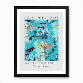 House Of Patterns Abstract Liquid Water 3 Art Print